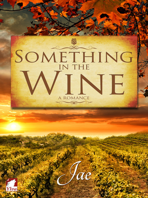 Title details for Something in the Wine by Jae - Available